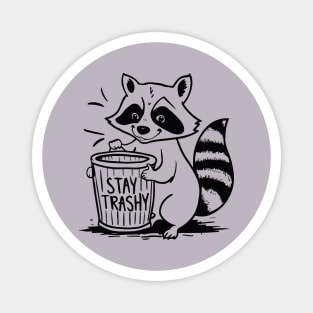 Stay Trashy Raccoon Magnet